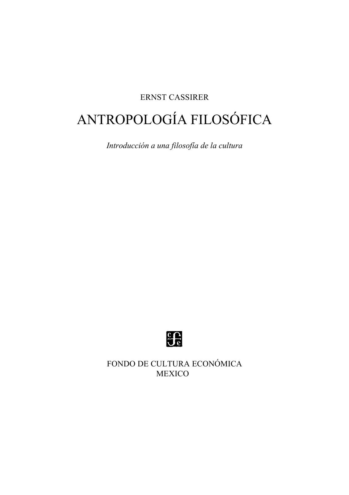 Antropología filosófica. Introducción a una filosofía de la cultura